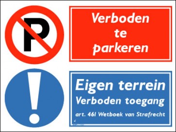 Verboden te parkeren / Eigen terrein verboden toegang